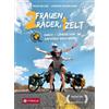 Tanja Willers J Zwei Frauen, zwei Räder, ein Zelt: Durch 21 Länder v (Tascabile)