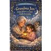 Geoffrey Loveda Grandma Jax Helps When a Child Feels Invisibl (Copertina rigida)