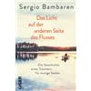 Sergio Bambaren Das Licht auf der anderen Seite des Flusses: Die Ges (Tascabile)