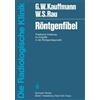 G. W. Kauffmann W. S. Rau Röntgenfibel (Tascabile) Die Radiologische Klinik