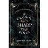 Jennifer Kropf A Crown as Sharp as Pines (Tascabile) Winter Souls