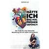Joyce Ilg Hätte ich das mal früher gefühlt: Der Code für eine liebev (Tascabile)