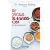 Dr. Johanna Budwig-S Die Original-Öl-Eiweiß-Kost: Das Grundla (Copertina rigida)