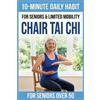 Tai Chi Publishing 10-Minute Chair Tai Chi for Seniors (Tascabile)