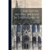 Kenneth Clardk The Gothic Revival An Essay In The History Of (Tascabile)