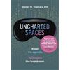 Shefaly M. Yogendra PhD Uncharted Spaces (Copertina rigida)