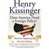 Kissinger Does America Need a Foreign Policy?: Toward a Diplomacy fo (Tascabile)