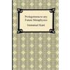 Immanuel Kant Kant's Prolegomena to any Future Metaphysics (Tascabile)