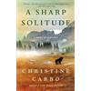 Christine Carbo A Sharp Solitude (Tascabile) Glacier Mystery Series