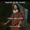 Sarah Dixwell Brown Levellers Regicide in the Family: Finding John D (Audiobook)