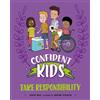 Honor Head Confident Kids!: Take Responsibility (Tascabile) Confident Kids