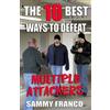 Sammy Franco The 10 Best Ways to Defeat Multiple Attackers (Tascabile) 10 Best