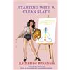 Katharine Branham Starting with a Clean Slate (Tascabile) Self Help Slut(r)