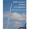 Ian East Roller Coasters, Rockets & Computers Plus the Odd Space Ele (Tascabile)