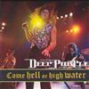 Deep Purple Come Hell Or High Water (CD) Album