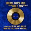 Golden Chart Hits of the 80s & 90 S Vol.2 (Vinyl LP)