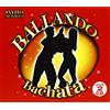 Compilation Ballando Bachata (CD)