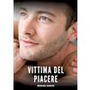 tredition Vittima del Piacere: Racconti Erotici Gay Espliciti in Italiano per Adulti: 43