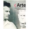 IBC IMMAGINI E DOCUMENTI C'Arte. L'archivio e la collezione di Gino Montesanto. Ediz. illustrata