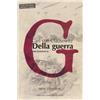 Newton Compton Editori Karl von Clausewitz. Della guerra. Una biografia