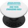 Tech Repair Revolution for Mechanics And Immagina di sapere che le motociclette esistono e poi scegliere il golf PopSockets PopGrip Adesivo