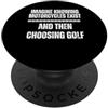 Tech Repair Revolution for Mechanics And Immagina di sapere che le motociclette esistono e poi scegliere il golf PopSockets PopGrip Adesivo