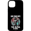 Alpha Wolf Sigma Moon Greek Alpha Wolf S Custodia per iPhone 15 Plus Nascondi tua moglie The Alpha is Here Wolf Maschio Werwolf Meme