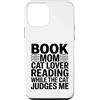 Funny Reading Cat Lover Book Mom Humor Custodia per iPhone 12 mini Libro Mamma Amante Gatto Lettura Mentre Il Gatto Mi Giudica