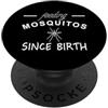 A And E Creative Nutrire le zanzare fin dalla nascita Divertente Detto Bug Morsi Estate PopSockets PopGrip Adesivo