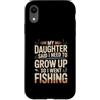 Funny Father Daughter Fishing Humor Dad Custodia per iPhone XR Mia figlia ha detto che devo crescere così sono andato a pescare
