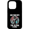 Alpha Wolf Sigma Moon Greek Alpha Wolf S Custodia per iPhone 15 Pro Nascondi tua moglie The Alpha is Here Wolf Maschio Werwolf Meme