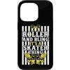 Skater Bling Co. Custodia per iPhone 13 Pro Roller And Bling È una cosa da skater Roller Skater