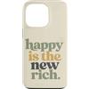 Motivational Verse Co Custodia per iPhone 13 Pro Felice è il nuovo ricco positivo citazione umorismo familiare