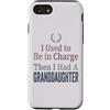 Granddaughter Girl Dad Humor Tees Custodia per iPhone SE (2020) / 7/8 Ho usato per essere in carica poi ho avuto una maglietta nipote