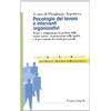 Franco Angeli Psicologia del lavoro e interventi organizzativi. Teorie e strumenti per la gestione delle risorse umane, la promozione della qualità e la prevenzione dei rischi psicosociali