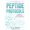 W T Smith The Peptide Protocols (Tascabile)
