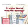 Emily Hatesohl Grandpa Works with One Hammer (Tascabile)