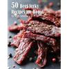 Kelly Johnson 40 Beef Jerky Recipes for Home (Tascabile)
