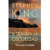 Stephen King Si te gusta la oscuridad (You Like It Darker) (Tascabile)