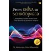 Dr Mrittunjoy G From Shiva to Schrödinger: Unravelling Cosmic Secret (Tascabile)