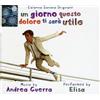 Elisa Un Giorno Questo Dolore Ti Sara' Utile (CD)