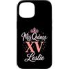 Mis Quince Leslie Tees Custodia per iPhone 15 Mis Quince Leslie 15 Quinceanera Messicano Compleanno XV Festa
