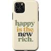 Motivational Verse Co Custodia per iPhone 11 Pro Felice è il nuovo ricco positivo citazione umorismo familiare