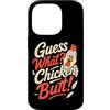 Chicken Joke Humor Gifts Custodia per iPhone 14 Pro Indovina cosa pollo culo divertente scherzo di pollo