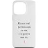 Gospel of Salvation Christian Faith Evan Custodia per iPhone 13 Pro Grace Isn't Permission to Sin It's Grace Not To - Evangelism