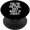 Sarcastic Observational Witty Humor Men USA La terra dei liberi proprio ciò che è libero spiritoso PopSockets PopGrip Adesivo