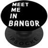 Meet Me In Bangor-Northern-Ireland-UK Incontriamoci a Bangor, Northern-Ireland, Regno Unito PopSockets PopGrip Adesivo