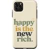 Motivational Verse Co Custodia per iPhone 11 Pro Max Felice è il nuovo ricco positivo citazione umorismo familiare