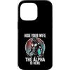 Alpha Wolf Sigma Moon Greek Alpha Wolf S Custodia per iPhone 14 Pro Max Nascondi tua moglie The Alpha is Here Wolf Maschio Werwolf Meme
