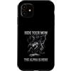 Alpha Wolf Moon Sigma Greek Alpha Wolf S Custodia per iPhone 11 Nascondi la tua mamma The Alpha is Here Wolf Maschio Werwolf Meme